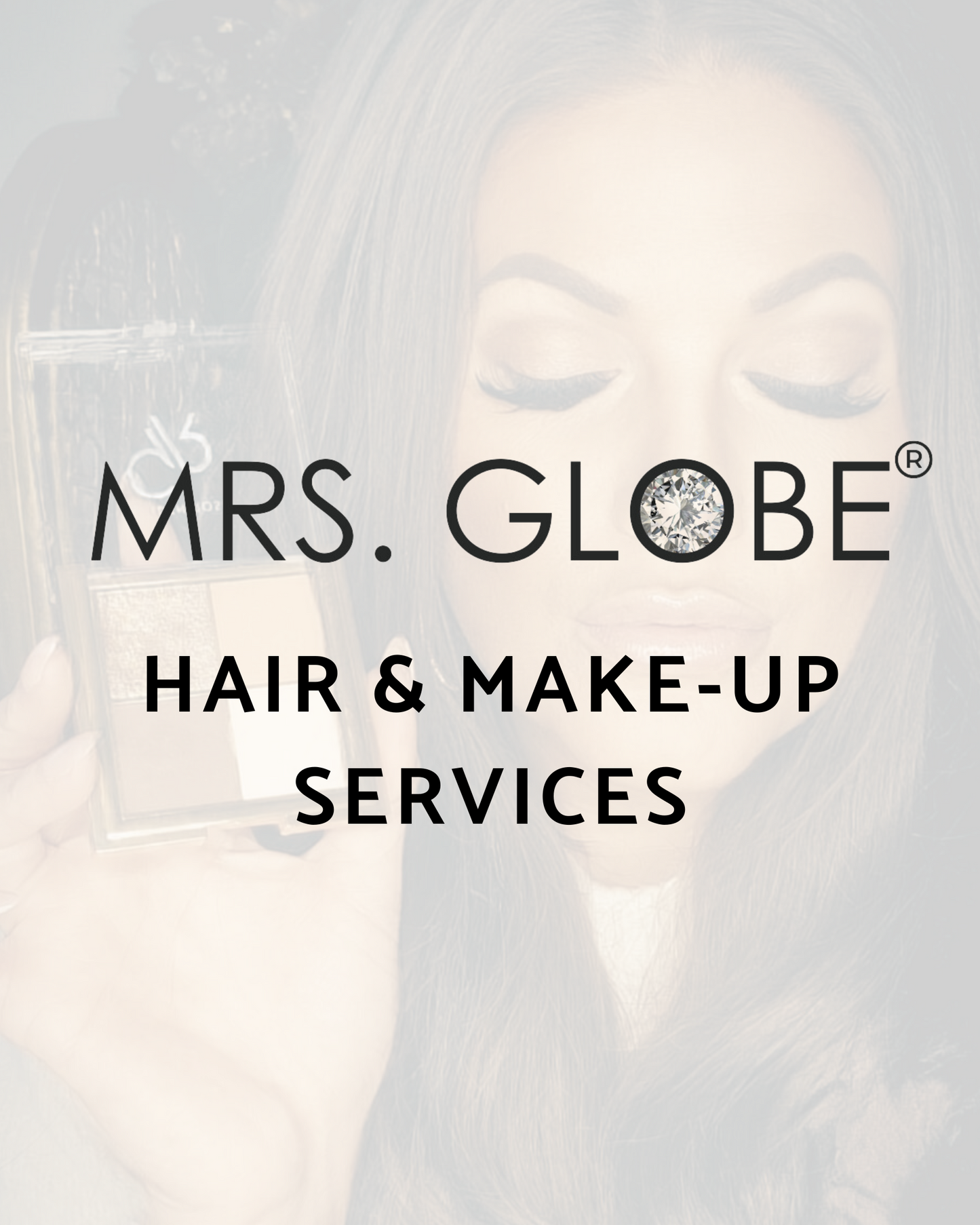 MRS. GLOBE® HAIR & MAKE-UP SERVICES - SUMMER EVENT