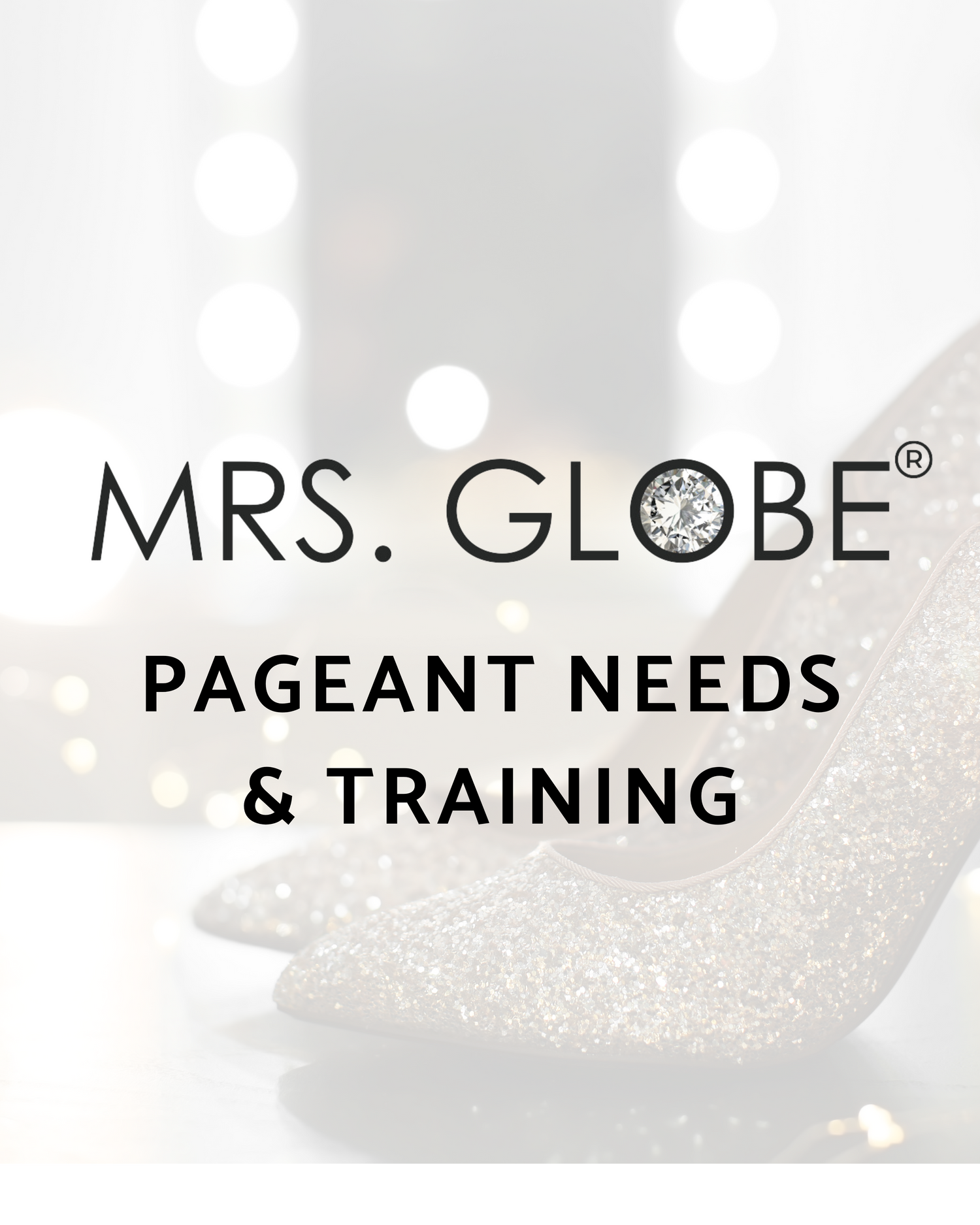 PAGEANT NEEDS & TRAINING