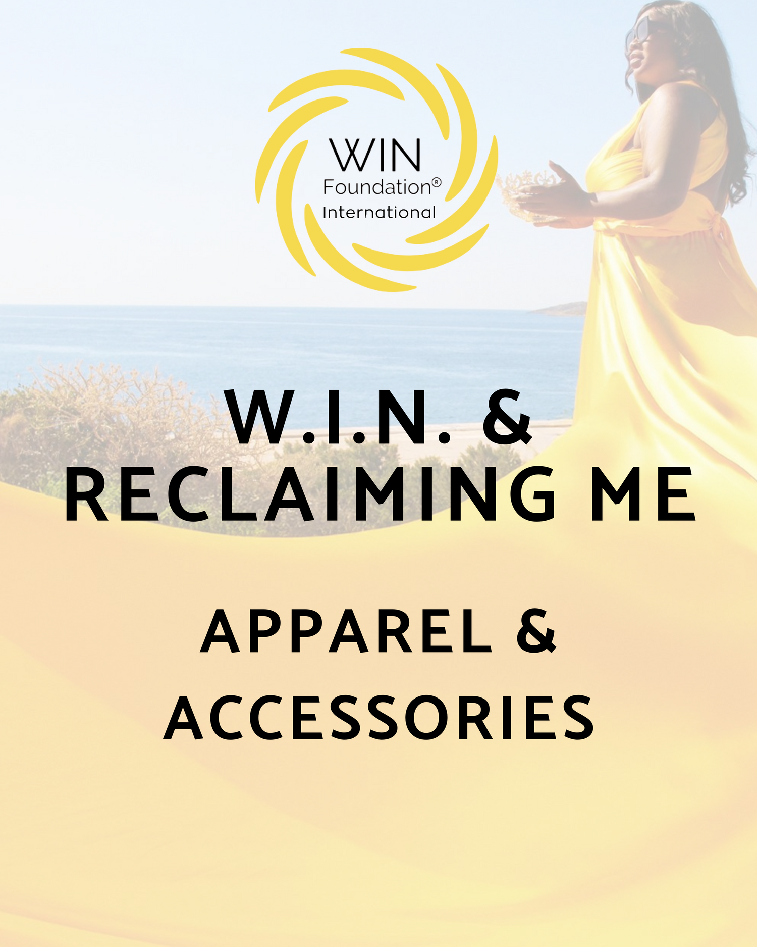 W.I.N. & RECLAIMING ME APPAREL & ACCESSORIES