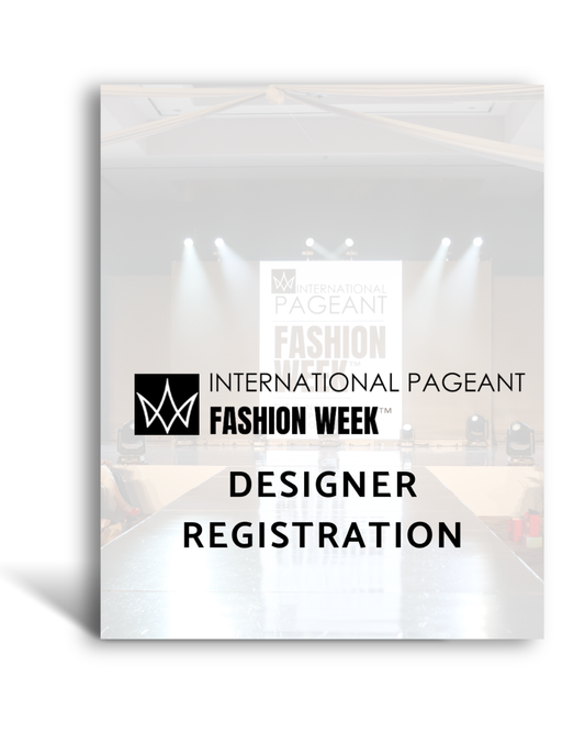 Designer Registration – International Pageant Fashion Week