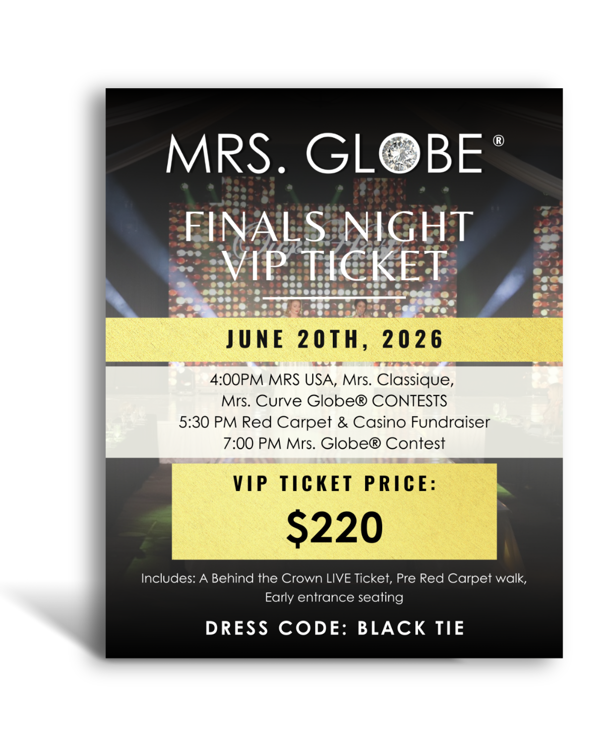 MRS. GLOBE® VIP TICKET - FINAL NIGHT GALA, RED CARPET, AFTER PARTY (Saturday, June 20th at 4:00 PM)