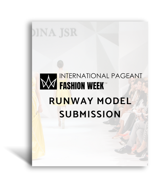 Runway Model Submission - International Pageant Fashion Week